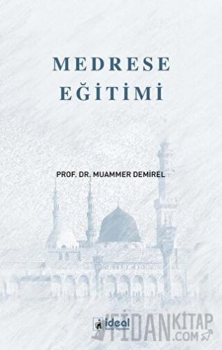 Medrese Eğitimi Muammer Demirel