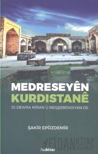 Medreseyen Kurdıstane Şakir Epözdemir