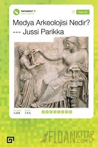 Medya Arkeolojisi Nedir? Jussi Parikka