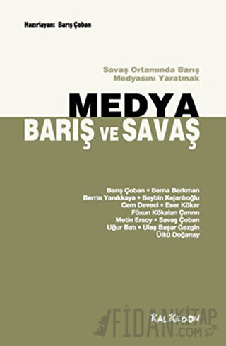 Medya, Barış ve Savaş Barış Çoban