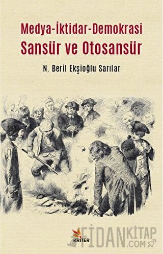 Medya-İktidar- Demokrasi Sansür ve Otosansür Beril Ekşioğlu Sarılar