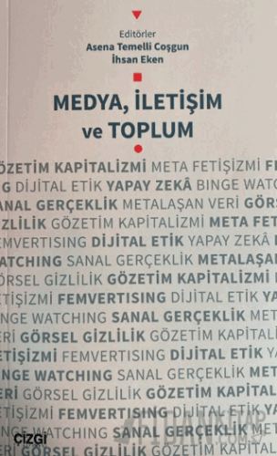 Medya, İletişim ve Toplum Asena Temelli Coşgun