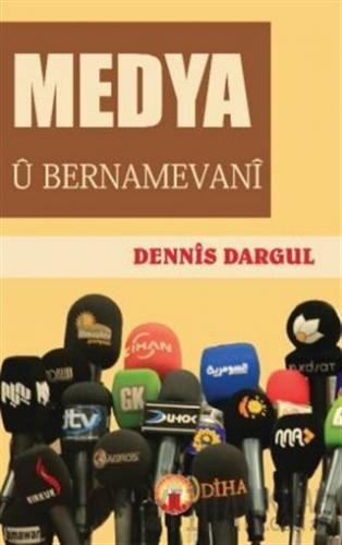 Medya U Bernamevani Dennis Dargul