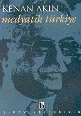 Medyatik Türkiye Kenan Akın