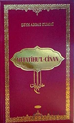 Mefatihu'l Cinan (Ciltli) Şeyh Abbas Kummi