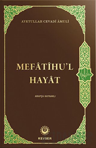 Mefatihu'l Hayat (Arapça Kaynaklı) (Ciltli) Ayetullah Cevadi Amuli