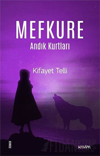 Mefkure 2 - Andık Kurtları Kifayet Telli