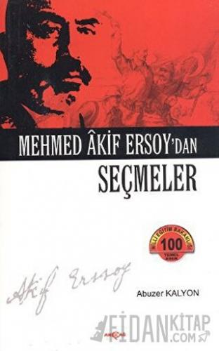 Mehmed Akif Ersoy’dan Seçmeler Abuzer Kalyon