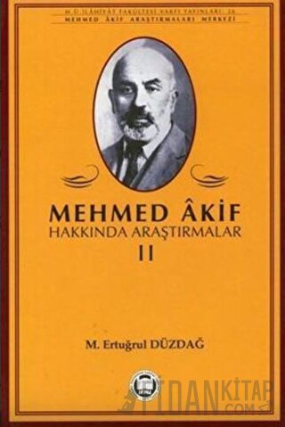 Mehmed Akif Hakkında Araştırmalar 2 Ertuğrul Düzdağ