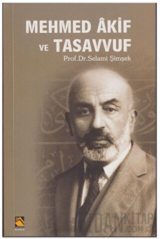 Mehmed Akif ve Tasavvuf Selami Şimşek