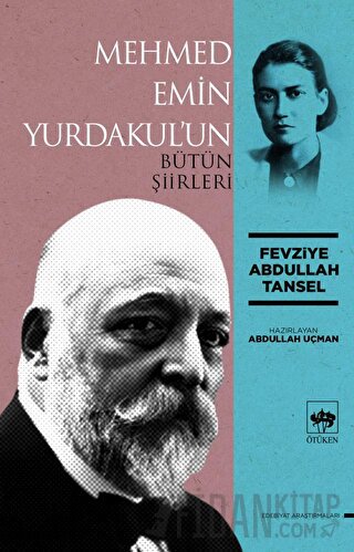 Mehmed Emin Yurdakul'un Bütün Şiirleri Fevziye Abdullah Tansel