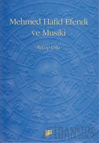 Mehmed Hafid Efendi ve Musiki Recep Uslu