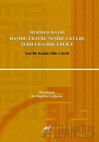 Mehmed Hayri Haside-i Ravbe Neşide-i Külbe Şerh-i Kaside-i Bür'e Nageh