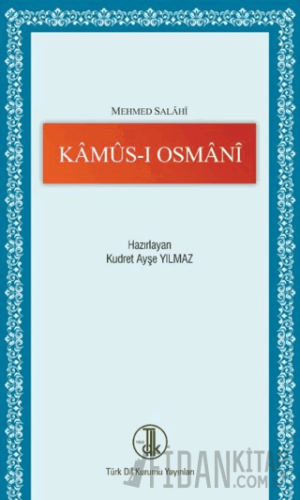 Mehmed Salahi Kamus-ı Osmani (Ciltli) Kudret Ayşe Yılmaz