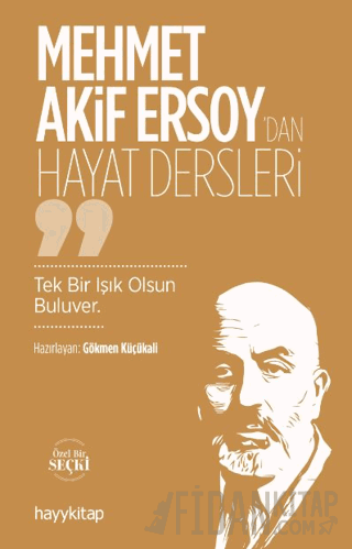 Mehmet Akif Ersoy’dan Hayat Dersler Gökmen Küçükali