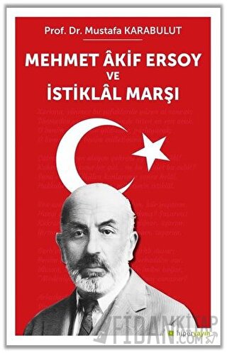 Mehmet Akif Ersoy ve İstiklal Marşı Mustafa Karabulut