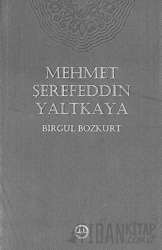 Mehmet Şerefeddin Yaltkaya Birgül Bozkurt