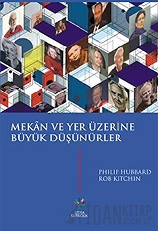 Mekan ve Yer Üzerine Büyük Düşünürler Philip Hubbard