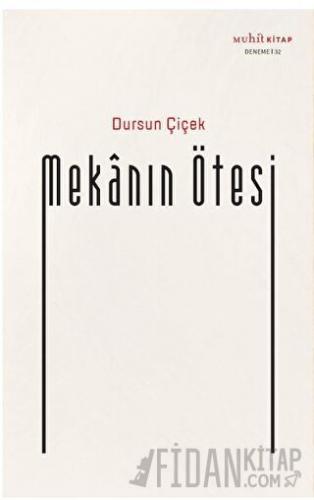 Mekanın Ötesi Dursun Çiçek