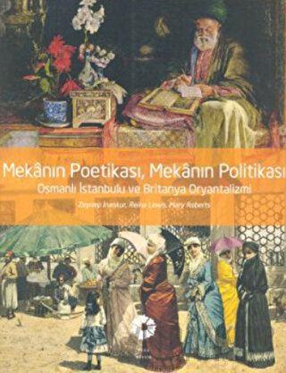 Mekanın Poetikası Mekanın Politikası (Ciltli) Kolektif