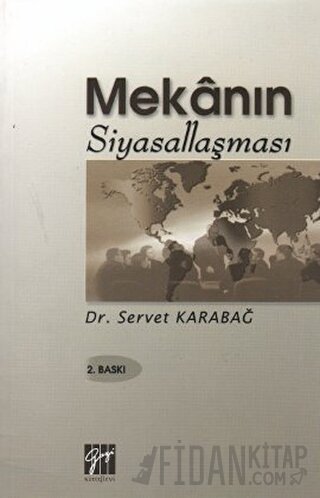 Mekanın Siyasallaşması Servet Karabağ