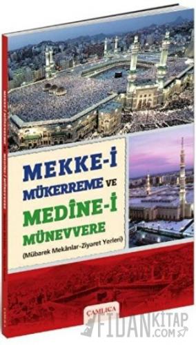 Mekke-i Mükerreme ve Medine-i Münevvere Adem Fidan