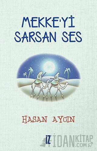 Mekke’yi Sarsan Ses Hasan Aycın