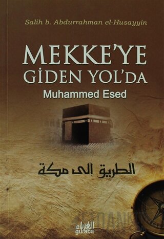 Mekke'ye Giden Yol'da Salih B. Abdurrahman El-Husayyin