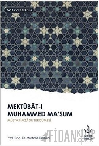 Mektubat-ı Muhammed Ma'sum 1. Cilt Mustafa Demirci