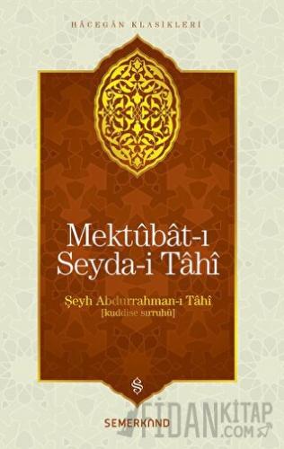 Mektubat-ı Seyda-i Tahi Şeyh Abdurrahman-ı Tahi