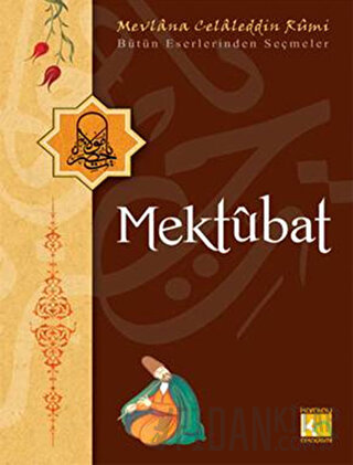 Mektubat Mevlana Celaleddin Rumi