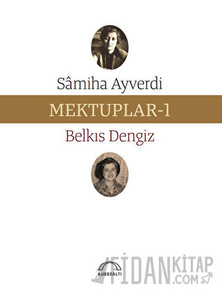 Mektuplar - 1 Belkıs Dengiz