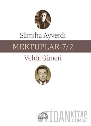 Mektuplar - 7 / 1 - 2 Samiha Ayverdi