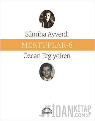 Mektuplar - 8 Özcan Ergiydiren