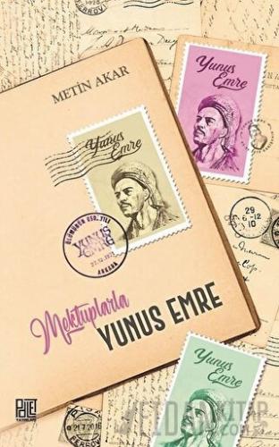 Mektuplarla Yunus Emre Metin Akar