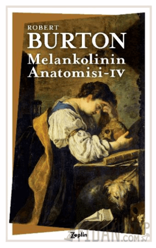 Melankolinin Anatomisi 4. Cilt Robert Burton