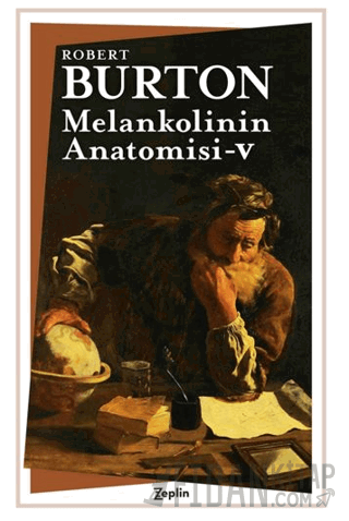 Melankolinin Anatomisi 5. Cilt Robert Burton