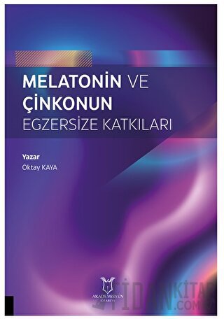 Melatonin ve Çinkonun Egzersize Katkıları Oktay Kaya