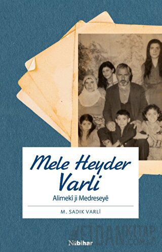 Mele Heyder Varli - Alimeki ji Medreseye M. Sadık Varli