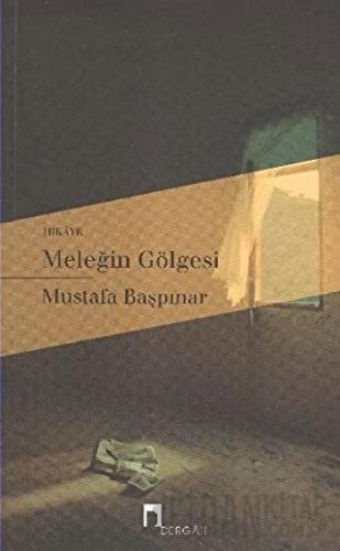 Meleğin Gölgesi Mustafa Başpınar