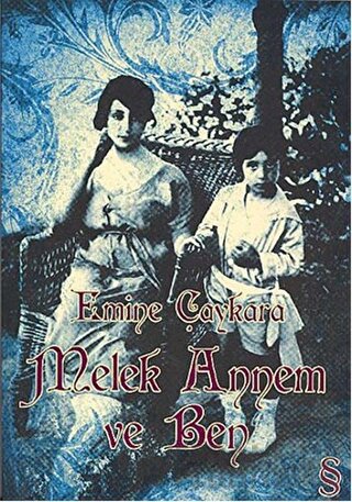 Melek Annem ve Ben Emine Çaykara