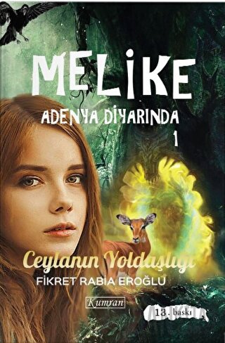 Melike Adenya Diyarında 1: Ceylanın Yoldaşlığı Rabia Eroğlu