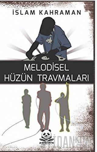 Melodisel Hüzün Travmaları İslam Kahraman