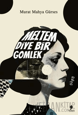 Meltem Diye Bir Gömlek Murat Mahya Gürses