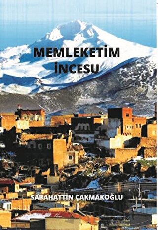 Memleketim İncesu Sabahattin Çakmakoğlu