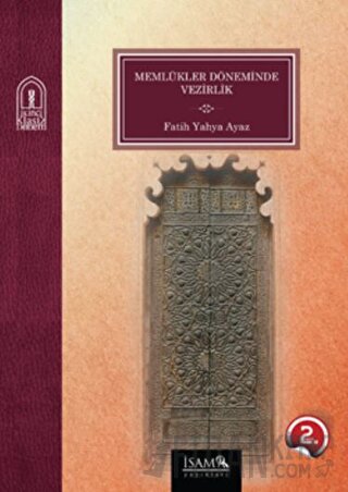 Memlükler Döneminde Vezirlik 1250 - 1517 Fatih Yahya Ayaz