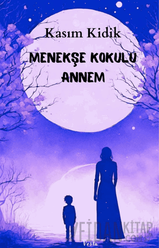 Menekşe Kokulu Annem Kasım Kidik