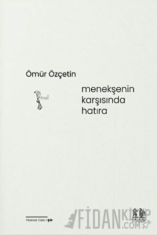 Menekşenin Karşısında Hatıra Ömür Özçetin