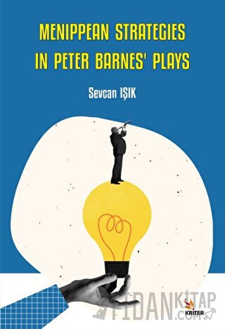 Menippean Strategies in Peter Barnes’ Plays Sevcan Işık