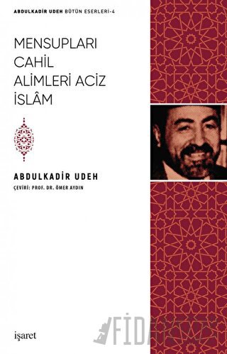 Mensupları Cahil Alimleri Aciz İslam Abdulkadir Udeh